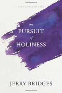 Book cover: The Pursuit of Holiness by Jerry Bridges